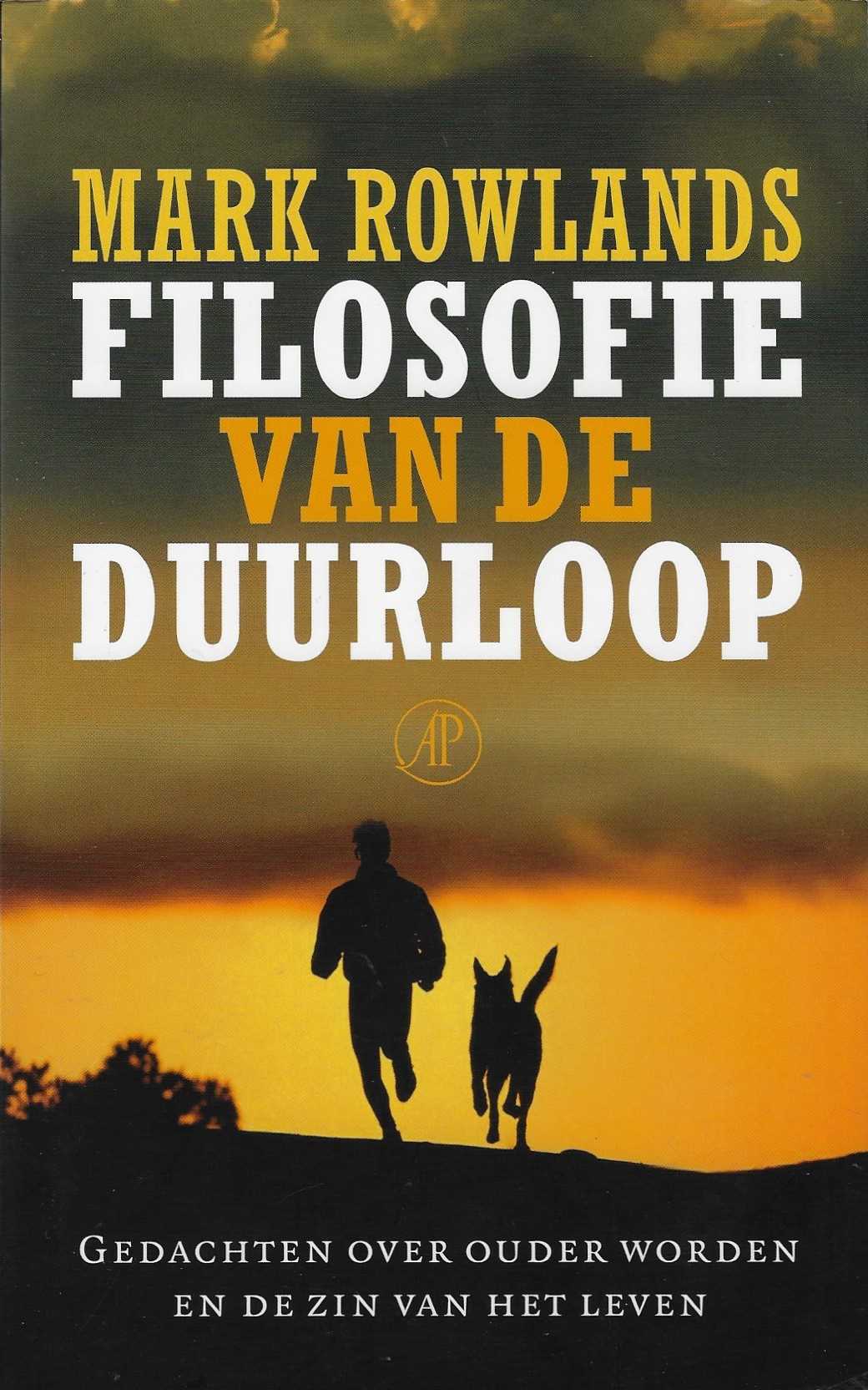 Rowlands, Mark - Filosofie van de duurloop -Gedachten over ouder worden en de zin van het leven