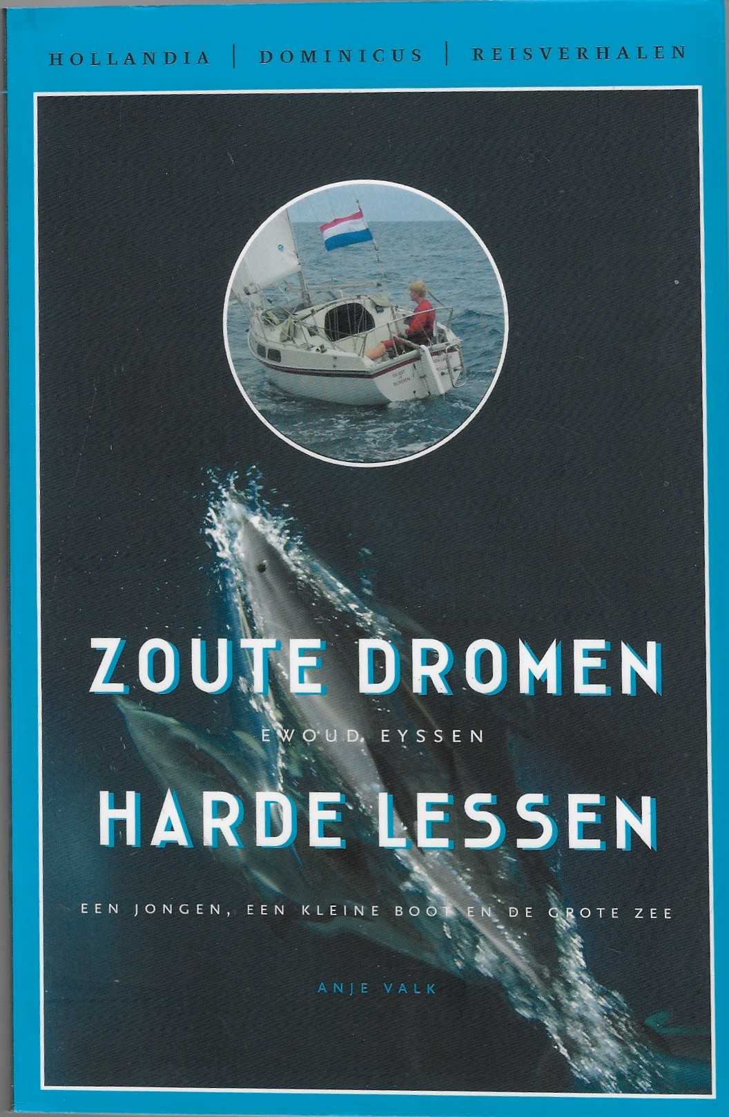 Valk, Anje - Zoute dromen, harde lessen -Een jongen, een kleine boot en de grote zee